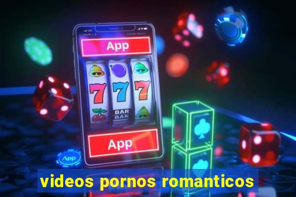 videos pornos romanticos